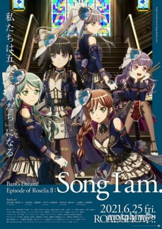 Bang Dream! Episode of Roselia II: Song I Am 2021