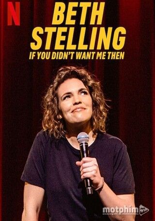 Beth Stelling: Nếu Hồi Đó Anh Đã Không Cần Tôi
