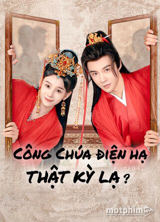 Công Chúa Điện Hạ Thật Kỳ Lạ 2024