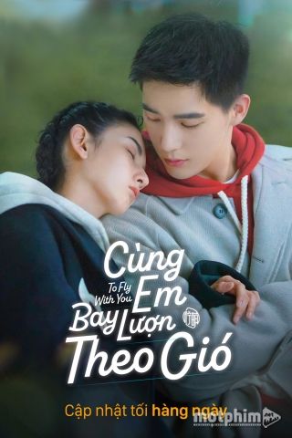 Cùng Em Bay Lượn Theo Gió 2021