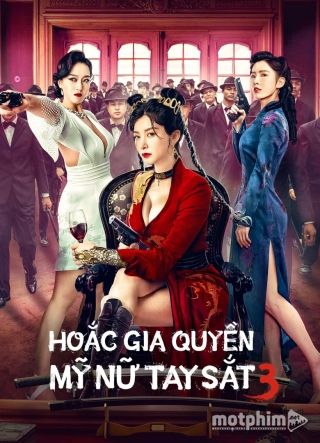 Hoắc Gia Quyền: Mỹ Nữ Tay Sắt 3 2022
