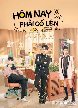 Hôm Nay Phải Cố Lên Hôm Nay Phải Cố Lên