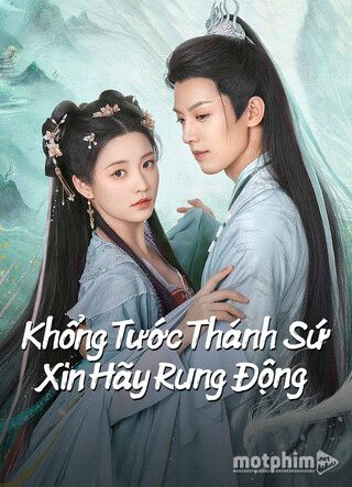 Khổng Tước Thánh Sứ Xin Hãy Rung Động 2024