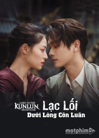 Lạc Lối Dưới Lòng Côn Luân 2022
