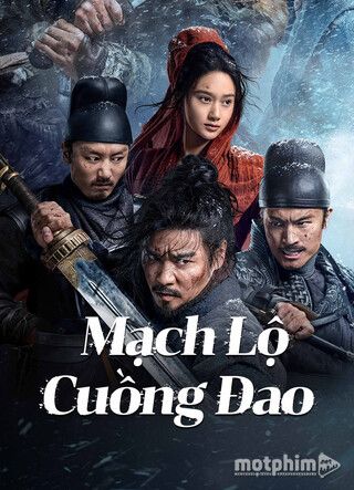 Mạch Lộ Cuồng Đao 2024