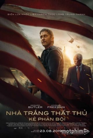 Nhà Trắng Thất Thủ: Kẻ Phản Bội 2019