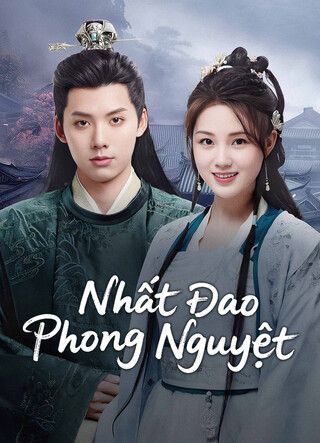 Nhất Đao Phong Nguyệt 2025