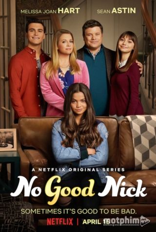 No Good Nick (Phần 1) 2019