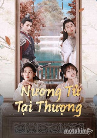 Nương Tử Tại Thượng 2023