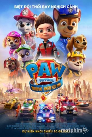 PAW Patrol: Phim Đội Đặc Nhiệm Siêu Đẳng