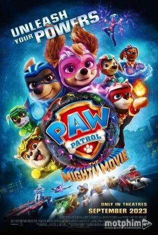 PAW Patrol: Phim Siêu Đẳng 2023
