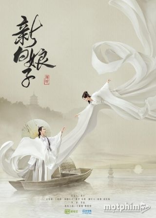 Tân Bạch Nương Tử Truyền Kỳ 2019