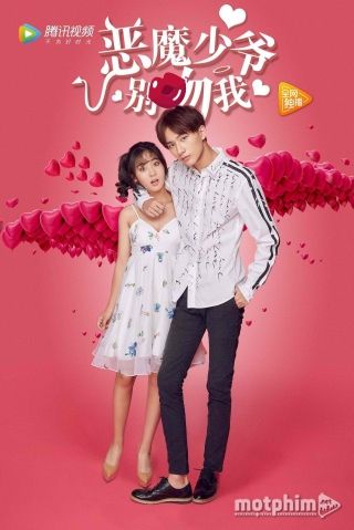 Thiếu Gia Ác Ma Đừng Hôn Tôi 2017