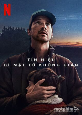 Tín Hiệu: Bí Mật Từ Không Gian 2024