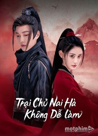 Trại Chủ Nại Hà Không Dễ Làm 2023