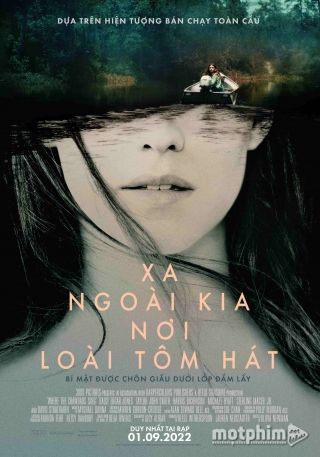 Xa Ngoài Kia Nơi Loài Tôm Hát 2022